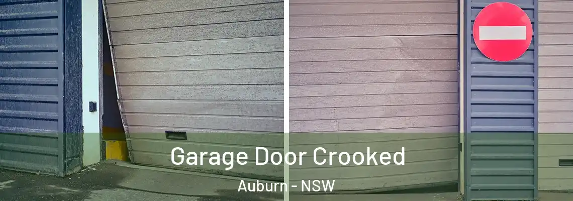Garage Door Crooked Auburn - NSW