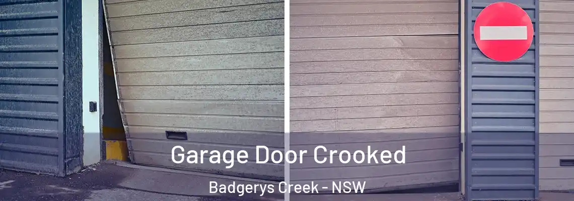 Garage Door Crooked Badgerys Creek - NSW