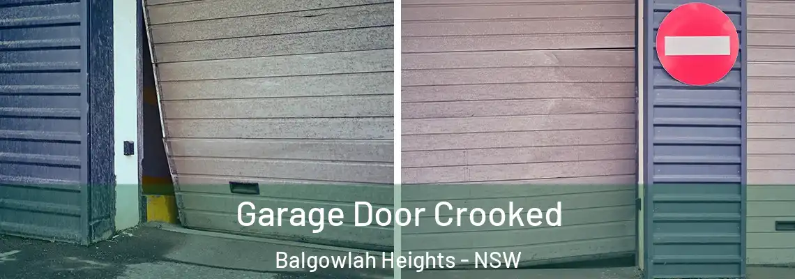  Garage Door Crooked Balgowlah Heights - NSW