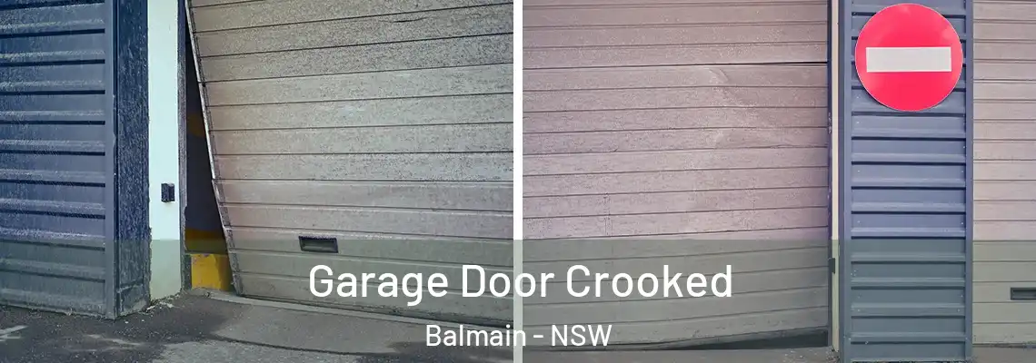 Garage Door Crooked Balmain - NSW