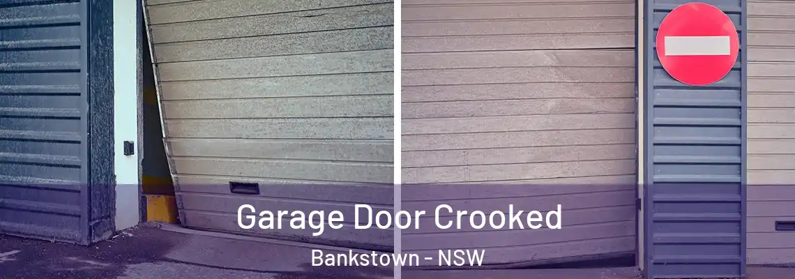  Garage Door Crooked Bankstown - NSW
