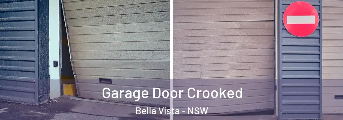 Garage Door Crooked Bella Vista - NSW