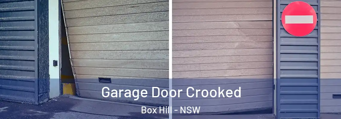 Garage Door Crooked Box Hill - NSW