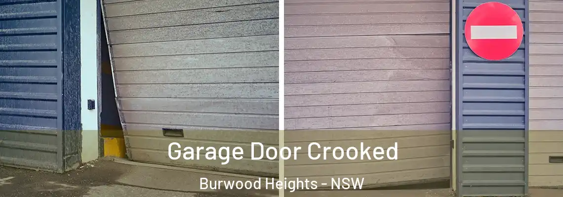 Garage Door Crooked Burwood Heights - NSW