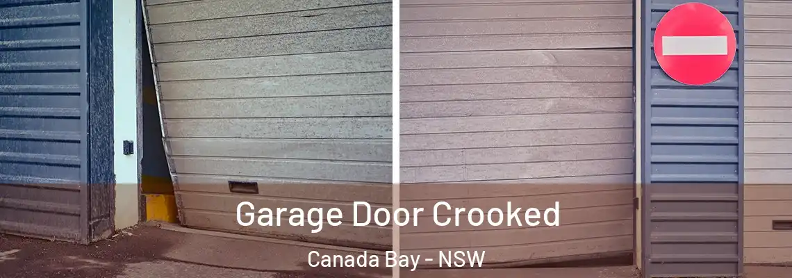 Garage Door Crooked Canada Bay - NSW