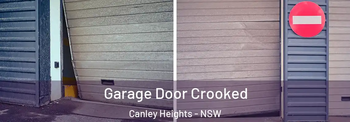 Garage Door Crooked Canley Heights - NSW