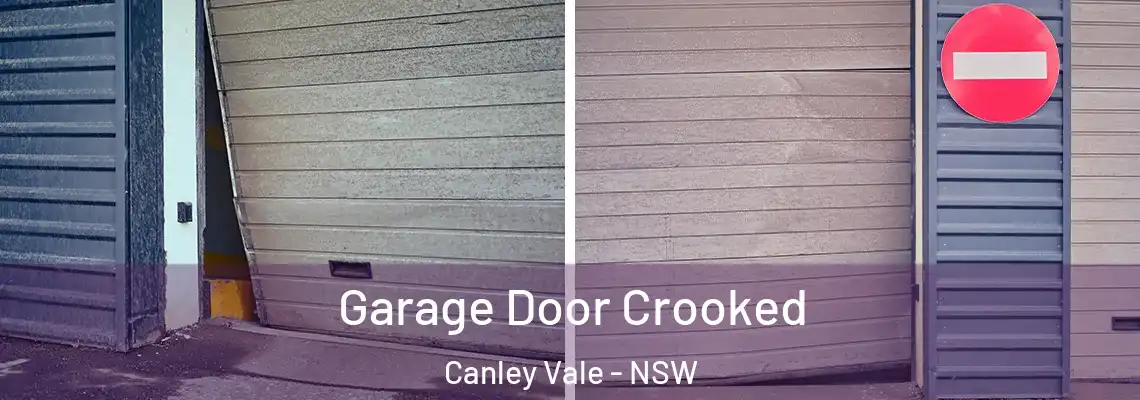 Garage Door Crooked Canley Vale - NSW