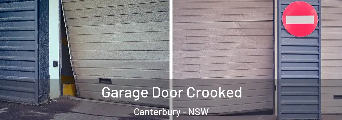 Garage Door Crooked Canterbury - NSW