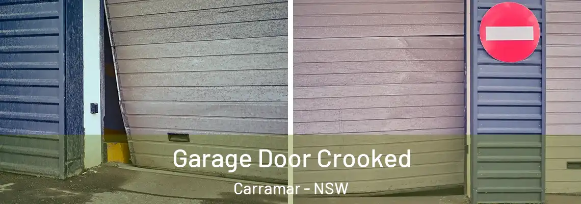 Garage Door Crooked Carramar - NSW