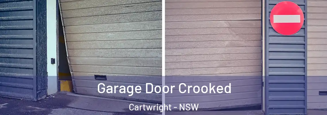 Garage Door Crooked Cartwright - NSW