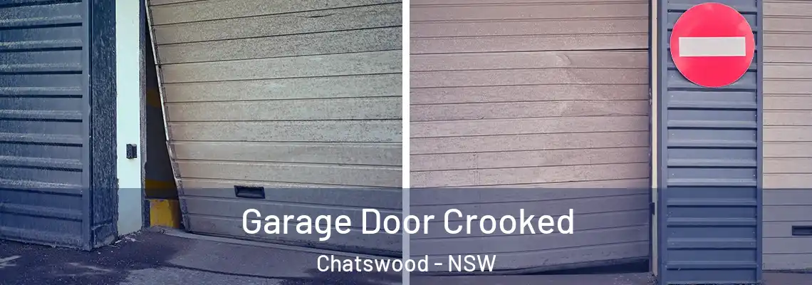  Garage Door Crooked Chatswood - NSW