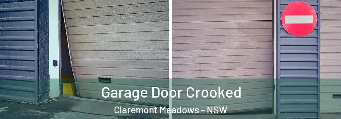 Garage Door Crooked Claremont Meadows - NSW