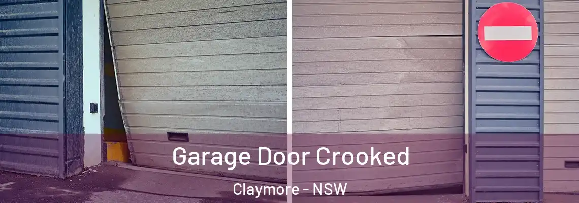 Garage Door Crooked Claymore - NSW