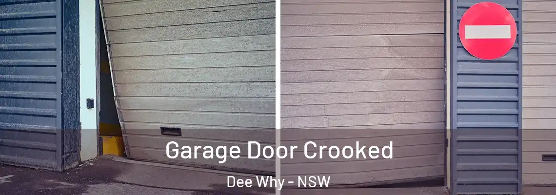 Garage Door Crooked Dee Why - NSW