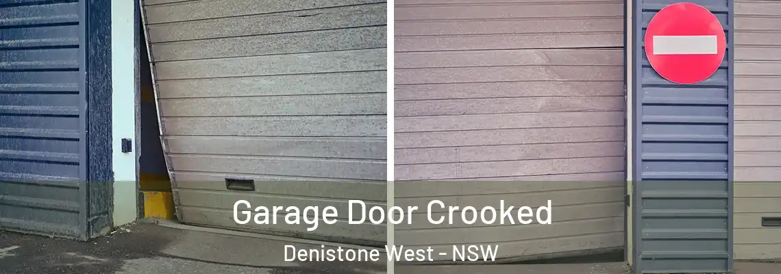 Garage Door Crooked Denistone West - NSW