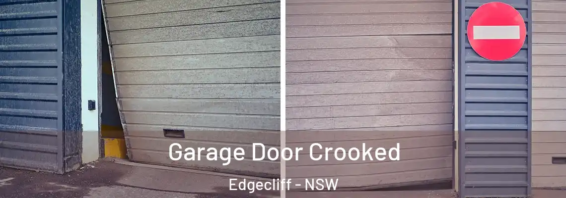 Garage Door Crooked Edgecliff - NSW