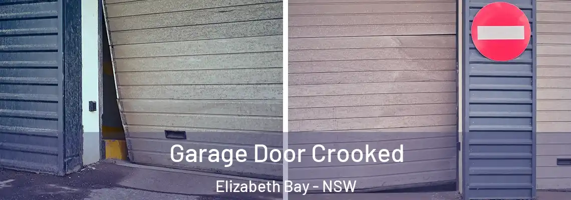 Garage Door Crooked Elizabeth Bay - NSW