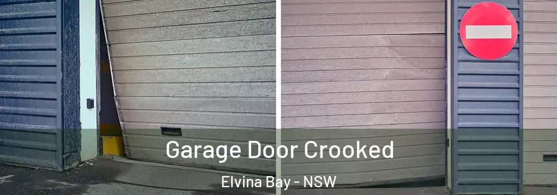 Garage Door Crooked Elvina Bay - NSW