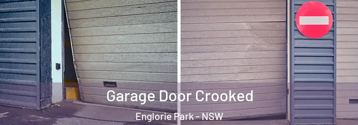 Garage Door Crooked Englorie Park - NSW