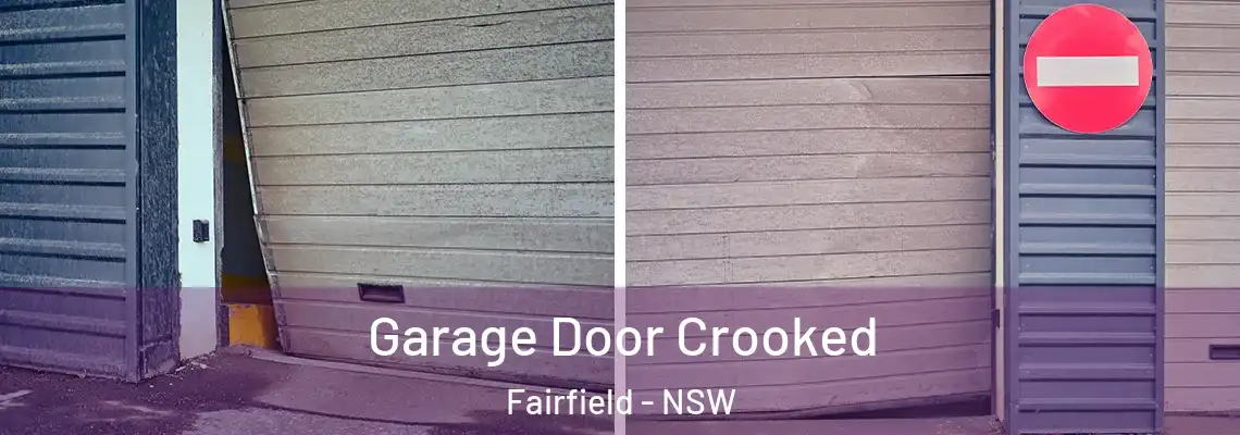 Garage Door Crooked Fairfield - NSW