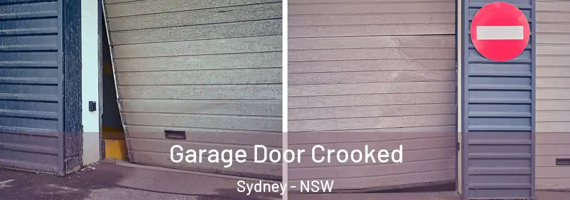 Garage Door Crooked Sydney - NSW