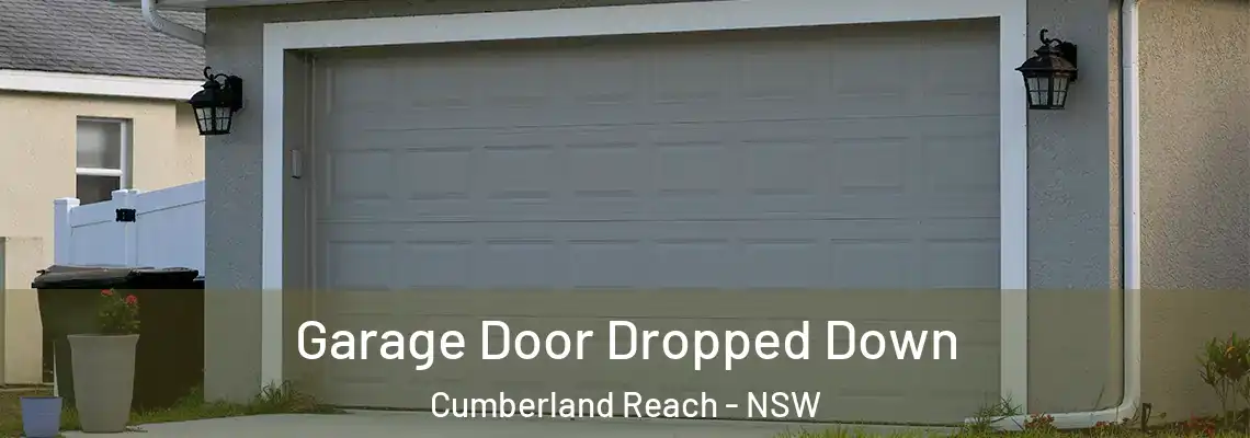 Garage Door Dropped Down Cumberland Reach - NSW