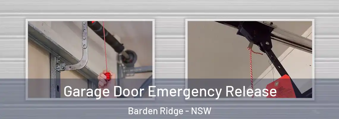 Garage Door Emergency Release Barden Ridge - NSW