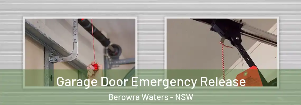 Garage Door Emergency Release Berowra Waters - NSW