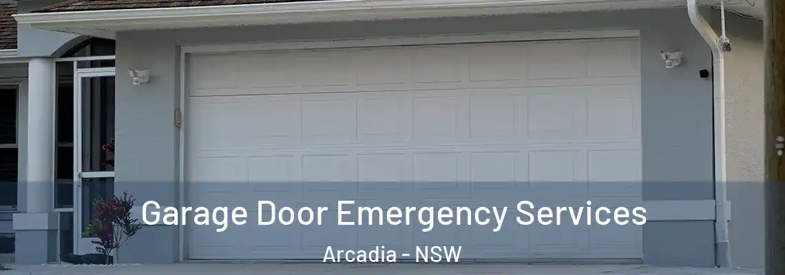 Garage Door Emergency Services Arcadia - NSW