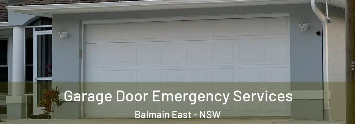 Garage Door Emergency Services Balmain East - NSW
