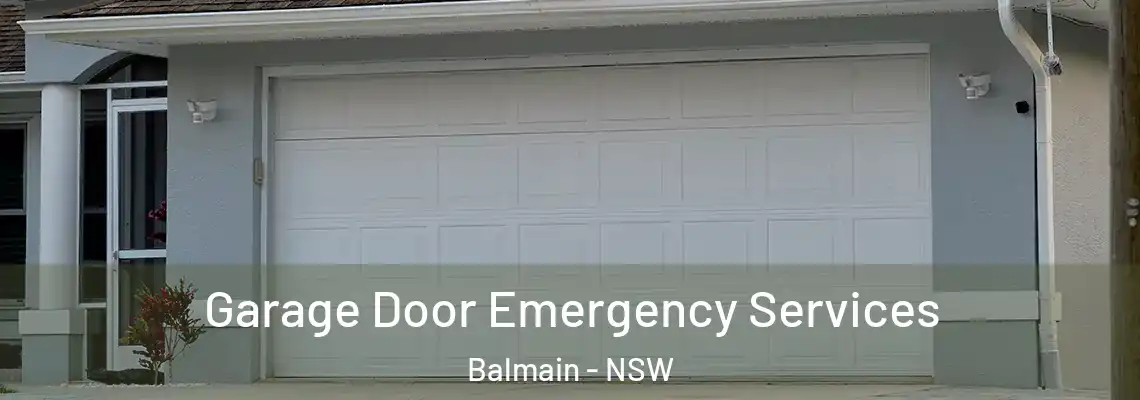 Garage Door Emergency Services Balmain - NSW