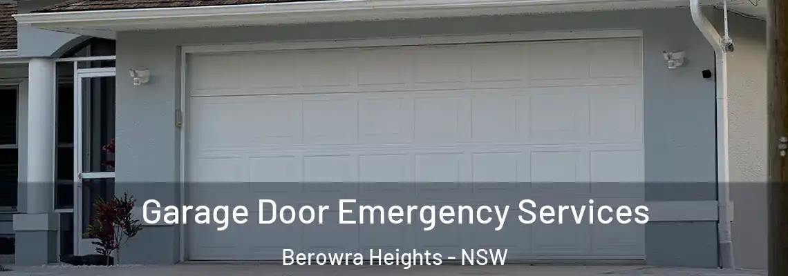 Garage Door Emergency Services Berowra Heights - NSW