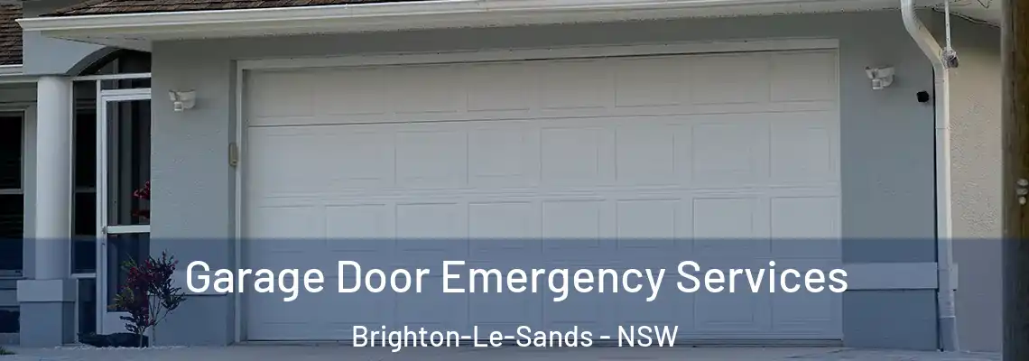 Garage Door Emergency Services Brighton-Le-Sands - NSW