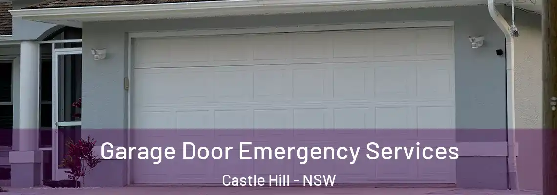 Garage Door Emergency Services Castle Hill - NSW