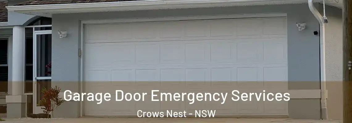 Garage Door Emergency Services Crows Nest - NSW
