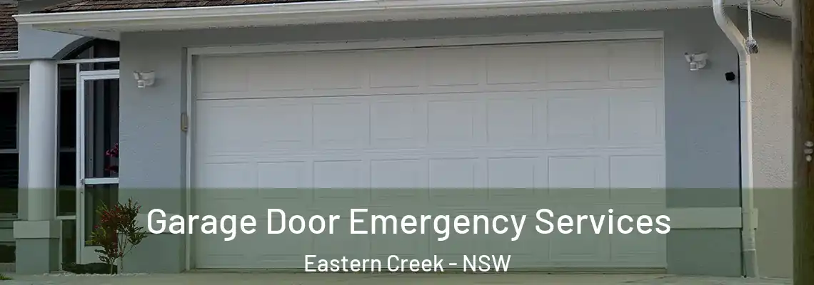 Garage Door Emergency Services Eastern Creek - NSW