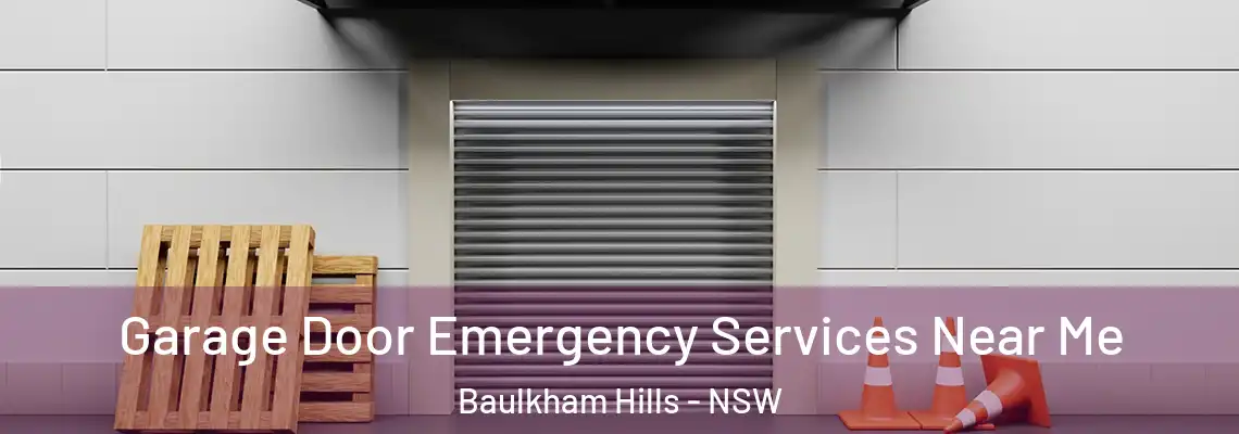Garage Door Emergency Services Near Me Baulkham Hills - NSW