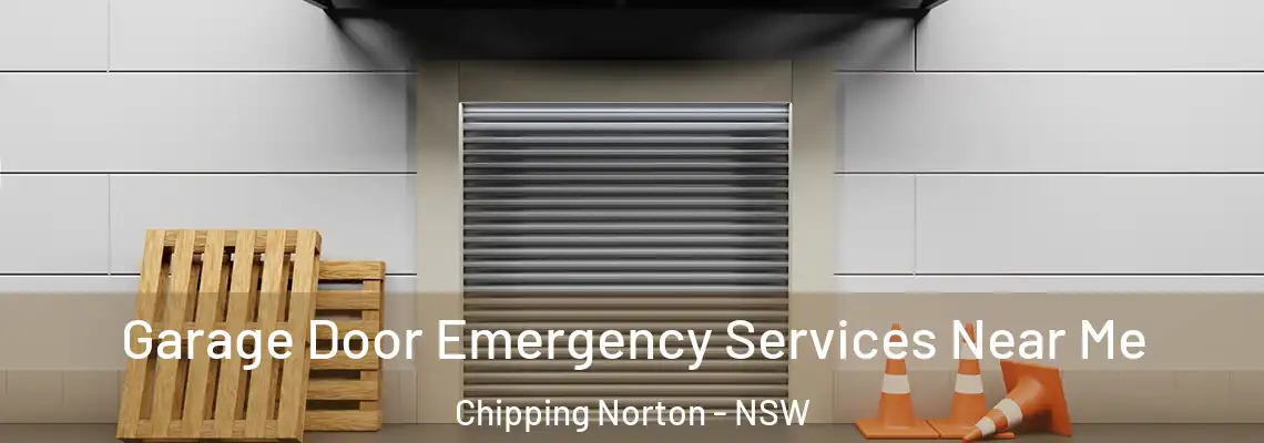 Garage Door Emergency Services Near Me Chipping Norton - NSW
