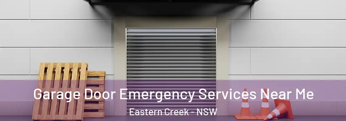 Garage Door Emergency Services Near Me Eastern Creek - NSW