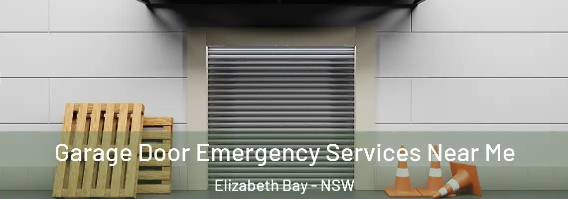 Garage Door Emergency Services Near Me Elizabeth Bay - NSW