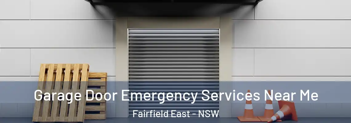Garage Door Emergency Services Near Me Fairfield East - NSW