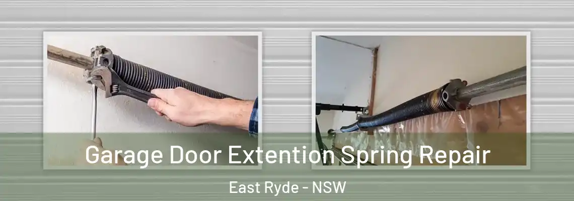 Garage Door Extention Spring Repair East Ryde - NSW