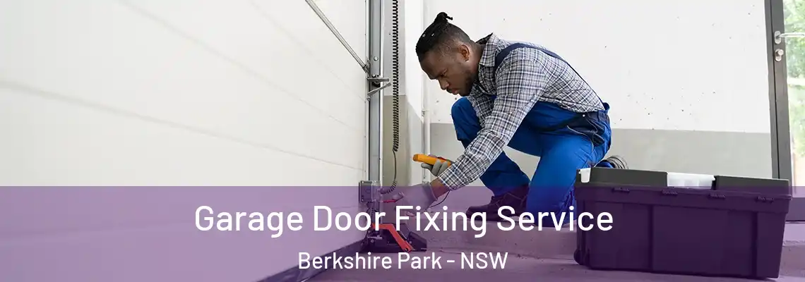 Garage Door Fixing Service Berkshire Park - NSW