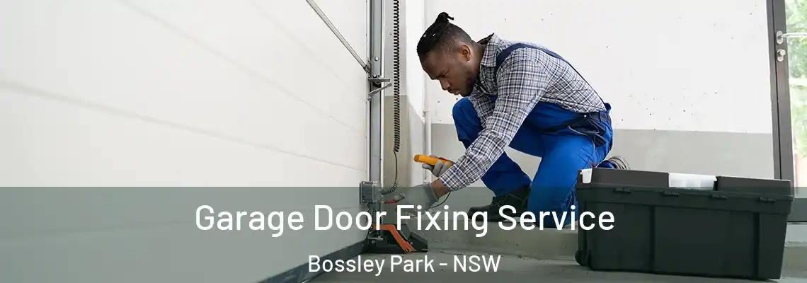 Garage Door Fixing Service Bossley Park - NSW