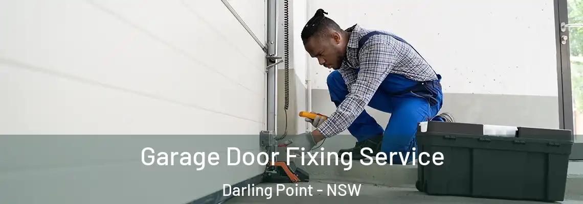 Garage Door Fixing Service Darling Point - NSW