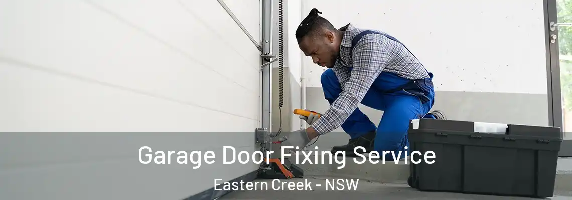 Garage Door Fixing Service Eastern Creek - NSW
