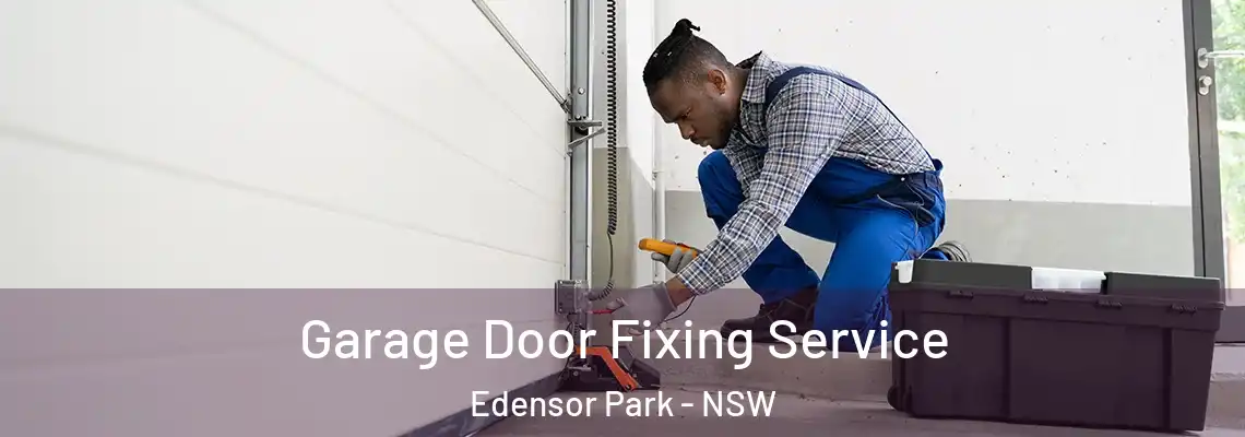 Garage Door Fixing Service Edensor Park - NSW