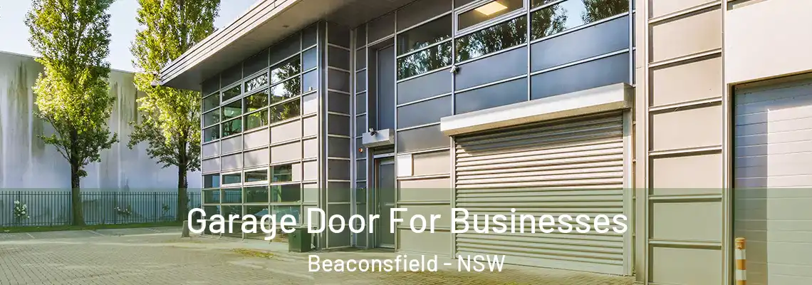 Garage Door For Businesses Beaconsfield - NSW