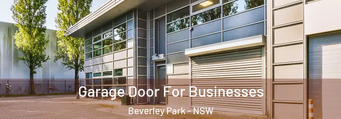 Garage Door For Businesses Beverley Park - NSW
