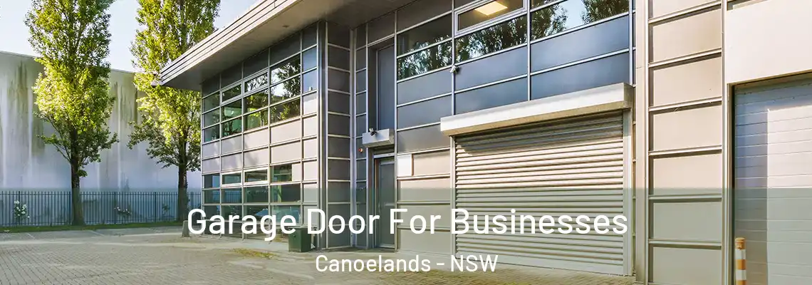 Garage Door For Businesses Canoelands - NSW